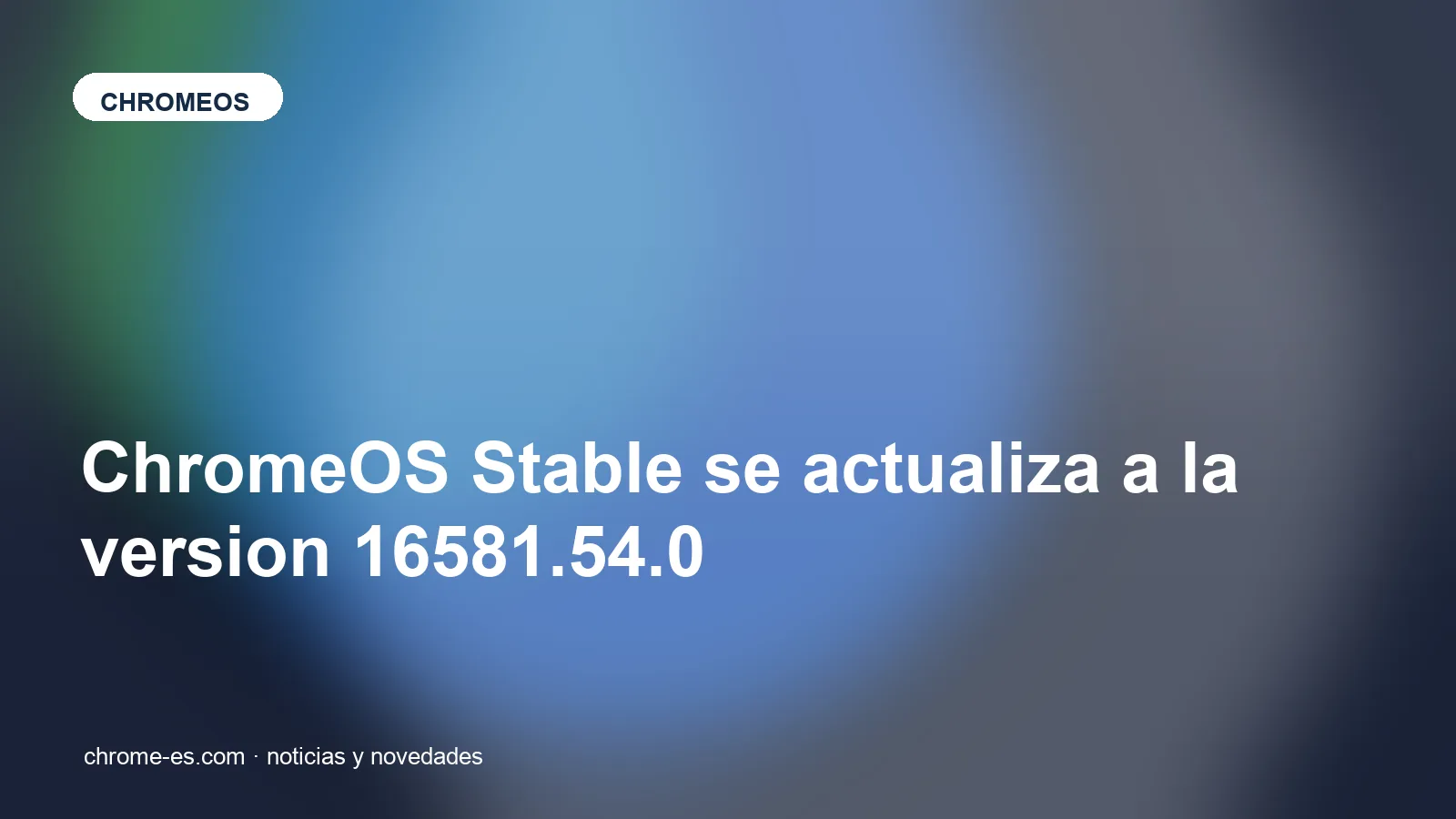 Actualización estable de ChromeOS y ChromeOS Flex de abril 2026